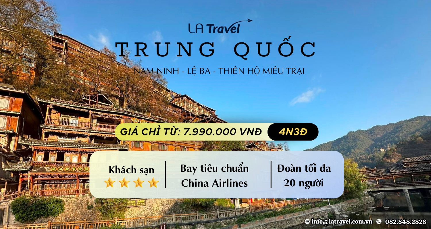 Tour Nam Ninh - Lệ Ba - Thiên Hộ Miêu Trại