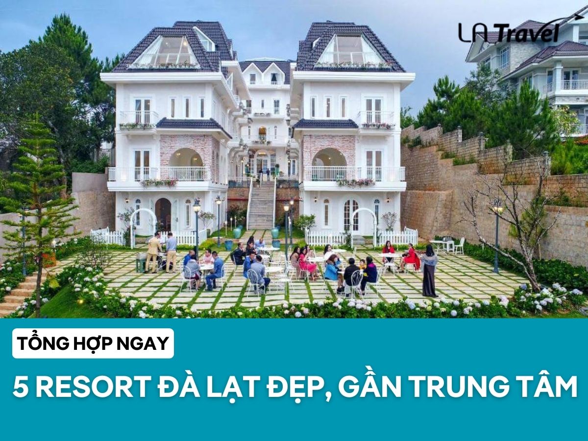 Tổng hợp resort Đà Lạt