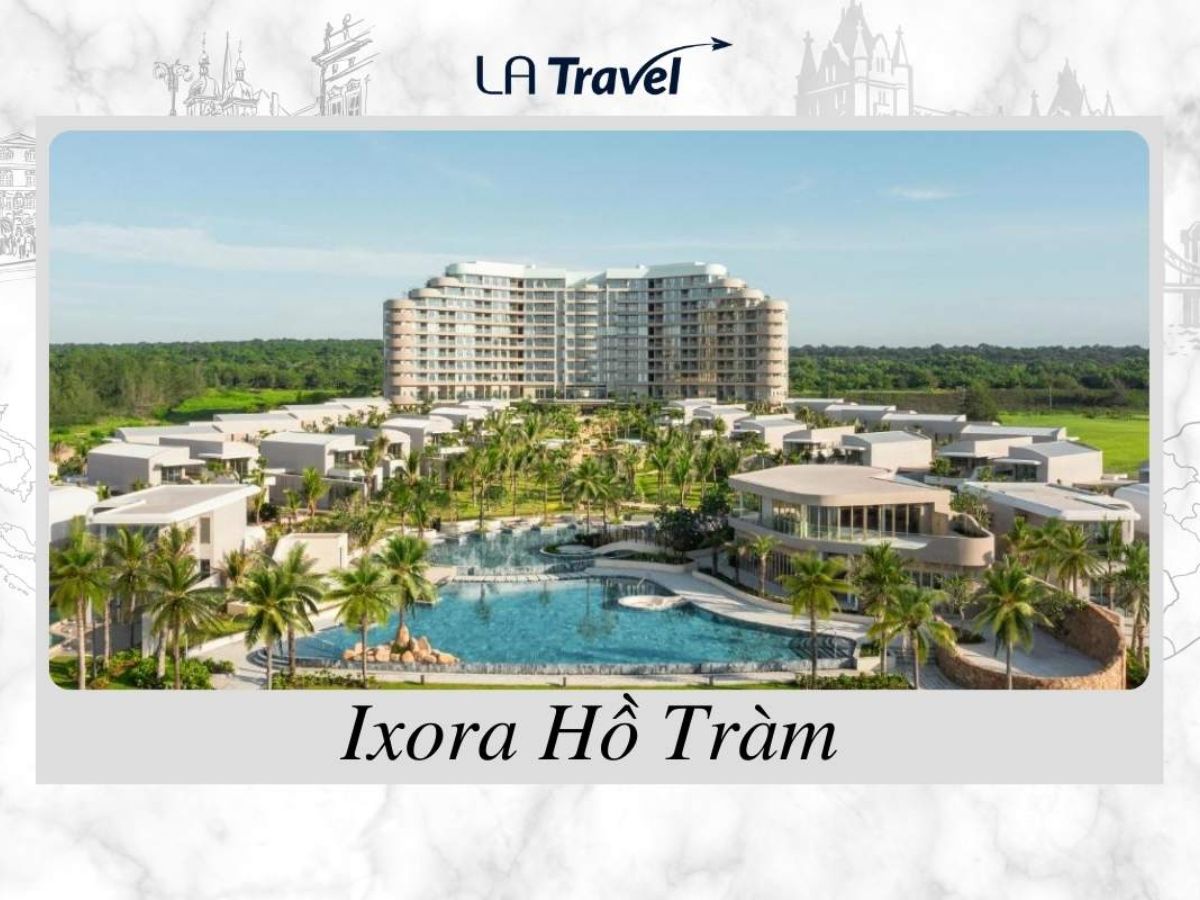 IXORA Hồ Tràm - một trong những Resort Đà Lạt chất lượng nhất hiện nay
