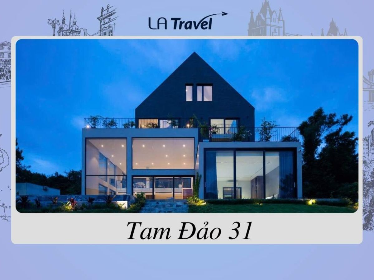 LA Travel Tam Đảo 31 - một trong những Villa Tam Đảo chất lượng nhất hiện nay