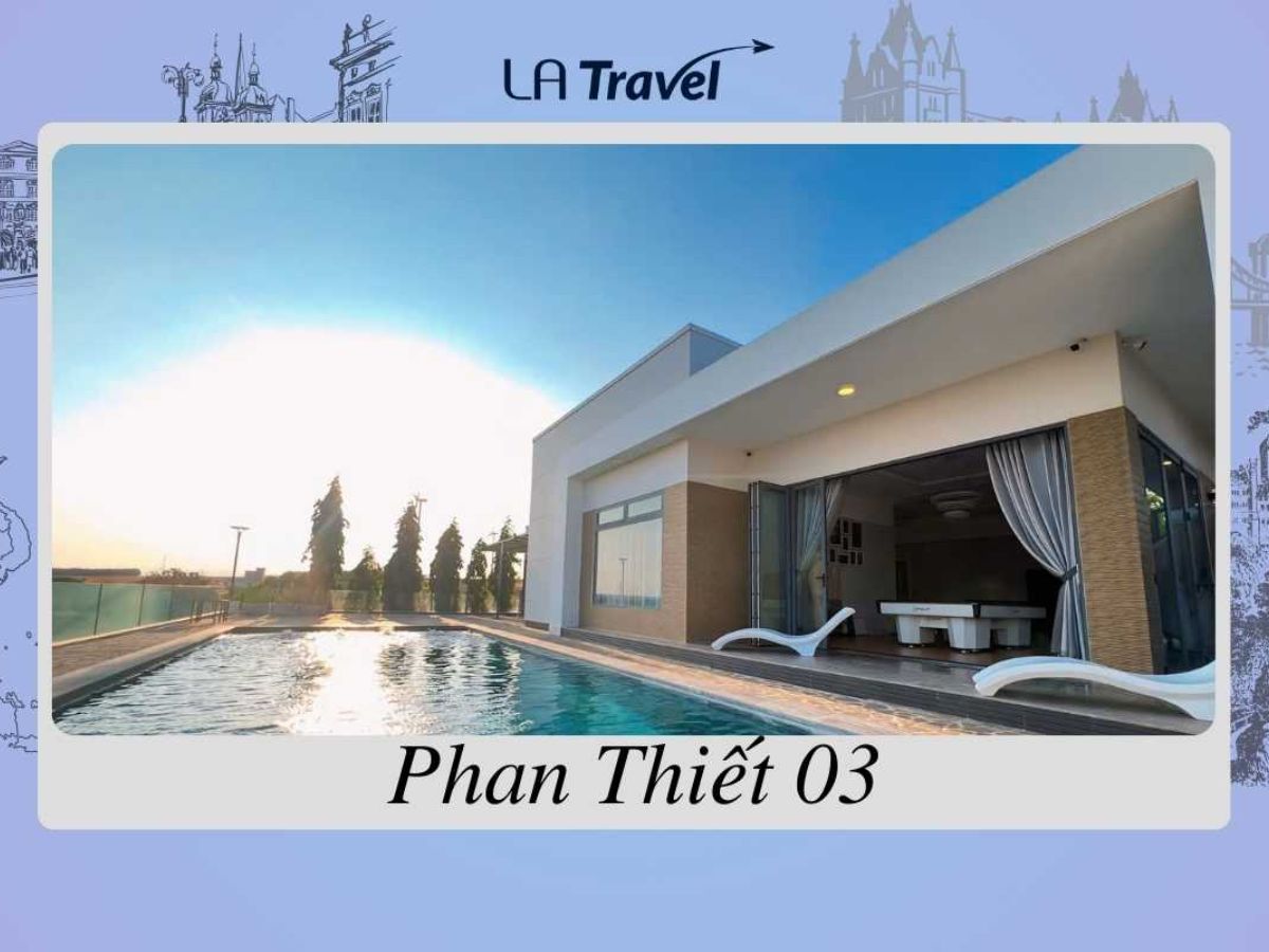 LA Travel Phan Thiết - một trong những Villa Phan Thiết chất lượng nhất hiện nay